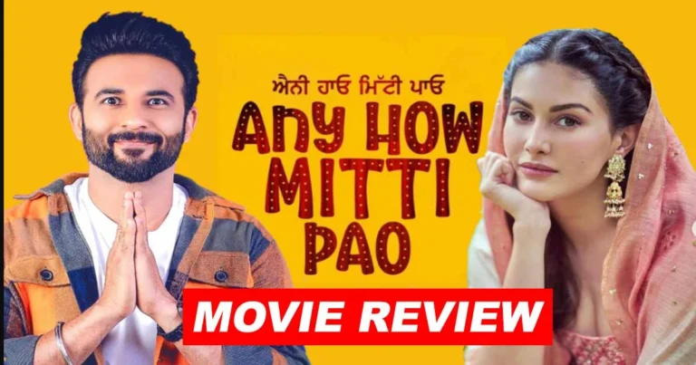 any-how-mitti-pao-movie-review