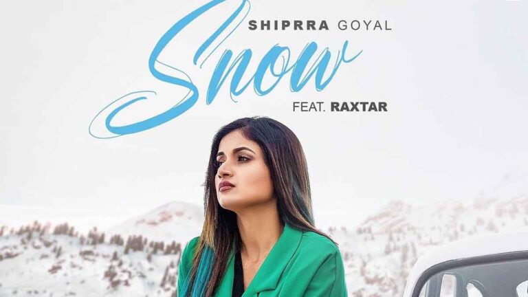 Shipra Goyal’s New Song ‘Snow’ is All Set To Be Released Very Soon!