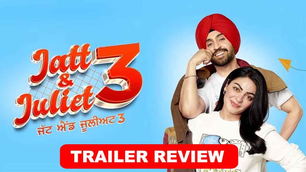 Jatt & Juliet 3 Movie trailer review