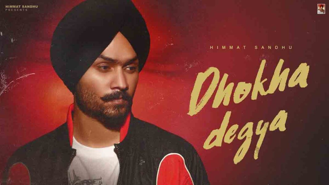 dhokha degya himmat sandhu